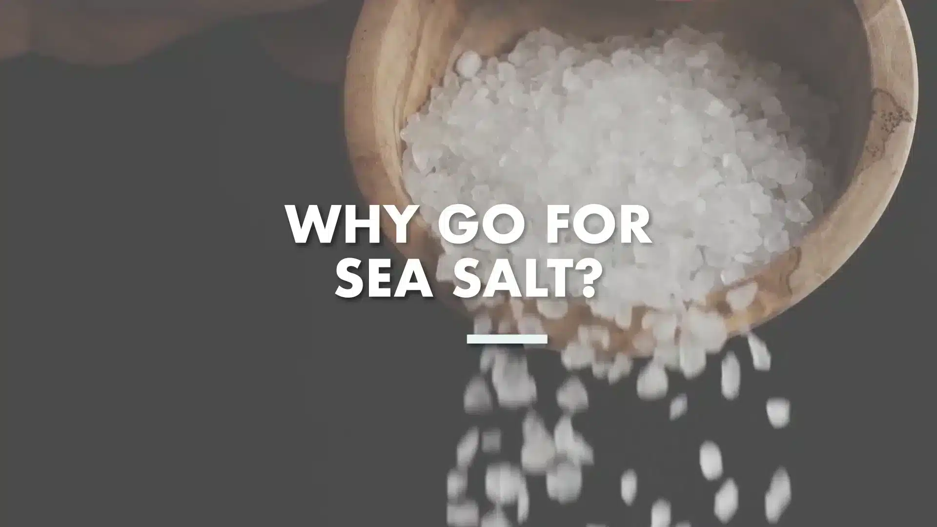 4 advantages of sea salt for organic products